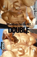 Double: Storefront for Art and Architecture Manifesto Series 2 3037783451 Book Cover