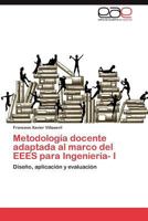Metodologia Docente Adaptada Al Marco del Eees Para Ingenieria- I 3845499737 Book Cover