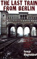 The Last Train from Berlin 0781803683 Book Cover