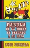Fabula de La Zorra, El Pescado y El Lobo 1979243573 Book Cover