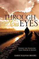 Through His Eyes 1609573730 Book Cover