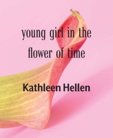 Young Girl in the Flower of Time 1957755881 Book Cover