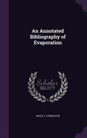An Annotated Bibliography of Evaporation 1355838878 Book Cover