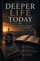 Deeper Life Today: Abiding in Christ Through Hustle and Uncertainty B0GYLMCG45 Book Cover