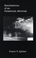 Recollections of an Occasional Attorney 1561678627 Book Cover