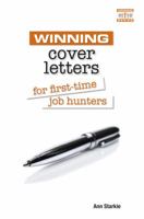 Winning Cover Letters for First-Time Job Hunters 1844552071 Book Cover