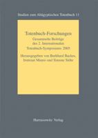 Totenbuch-Forschungen: Gesammelte Beitrage Des 2. Internationalen Totenbuch-Symposiums Bonn, 25. Bis 29. September 2005 3447054700 Book Cover