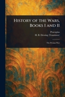 History of the Wars, Books I and II 1023125315 Book Cover