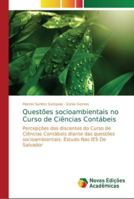 Questões socioambientais no Curso de Ciências Contábeis: Percepções dos discentes do Curso de Ciências Contábeis diante das questões socioambientais: Estudo Nas IES De Salvador 6202194111 Book Cover