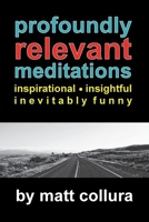 Profoundly Relevant Meditations 1649902883 Book Cover