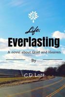 Life, Everlasting 1492752037 Book Cover