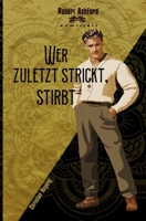 Wer zuletzt strickt, stirbt (Robert Ashford ermittelt) (German Edition) B0DRPCW6GZ Book Cover