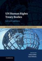 Un Human Rights Treaty Bodies: Law and Legitimacy 1107538297 Book Cover