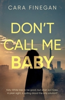 Don’t Call Me Baby 1836284829 Book Cover