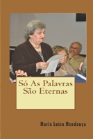 Só as Palavras São Eternas (Portuguese Edition) B087FGB1NY Book Cover