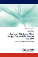 Optimal PLL loop Filter Design for Mobile WiMax Via LMI: Filters for mobile Wimaax system 3845432012 Book Cover