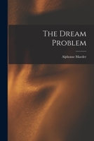 The Dream Problem (1916) 1015765203 Book Cover