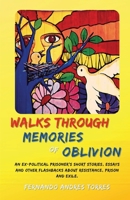 Walks Through Memories of Oblivion 1956692355 Book Cover