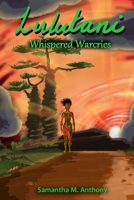 Lulutani : Whispered Warcries 1729724329 Book Cover