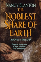 The Noblest Share of Earth 1733592865 Book Cover