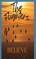 The Flighters - Believe 0975668447 Book Cover