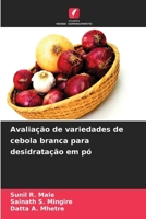 Avaliação de variedades de cebola branca para desidratação em pó 6207253973 Book Cover