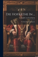 Die Hofräthe In ...: Ein Altes Manuskriptfragment 1021826340 Book Cover