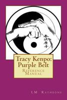 Tracy's Kenpo: Purple Belt Requirements Reference Manual 1491218304 Book Cover