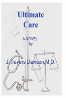 Ultimate Care: A Novel 1450592139 Book Cover