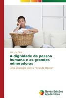 A Dignidade Da Pessoa Humana E as Grandes Mineradoras 3639687566 Book Cover