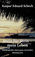 Stein für Stein, mein Leben: Die Biografie eines ganz normalen Abenteurers 375049410X Book Cover