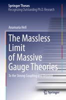The Massless Limit of Massive Gauge Theories: To the Strong Coupling and Beyond 3032010896 Book Cover