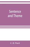 Sentence and Theme: Composition for the First Year of High School 9353921120 Book Cover