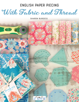 English Paper Piecing - With Fabric and Thread 6057834208 Book Cover