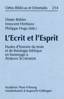 L'Ecrit Et l'Esprit: Etudes d'Histoire Du Texte Et de Theologie Biblique En Hommage a Adrian Schenker 3525530080 Book Cover