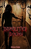 Inherited Burden (The Bloodroot Chronicles) B0GWH8RW4Z Book Cover