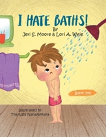 I Hate Baths 1665549564 Book Cover