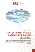 Classe de Fle: Images, Caricatures, Bandes Dessinées 6203423092 Book Cover