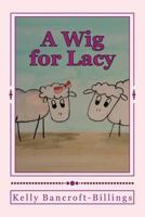 A Wig for Lacy 1502334992 Book Cover