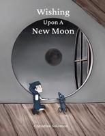 Wishing upon a New Moon : Picture Book - Paperback 1737765292 Book Cover
