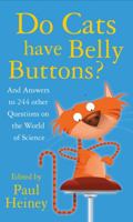 Do Cats Have Belly Buttons?: And Answers to 249 Other Curious Questions 0750946466 Book Cover
