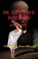 Dr. Harding’s Institute: Complete 1786950677 Book Cover