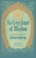 The Crest Jewel Of Wisdom And Other Writings Of Sankaracharya 1773239147 Book Cover