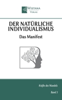 Der natürliche Individualismus: Das Manifest (Kräfte des Wandels) (German Edition) 3907732081 Book Cover