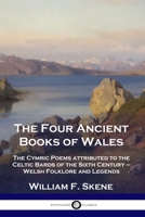 The Four Ancient Books Of Wales 1789872073 Book Cover