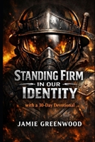 Standing Firm: In Our Identity B0GM7432K7 Book Cover