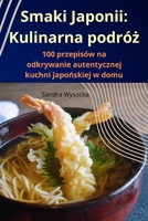 Smaki Japonii: Kulinarna podróz (Polish Edition) 1835784224 Book Cover