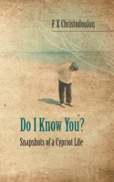 Do I Know You?: Snapshots of a Cypriot Life 1789557658 Book Cover