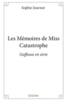 Les Mémoires de Miss Catastrophe (French Edition) 2414207817 Book Cover