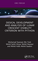 Design, Development and Analysis of Lunar Crescent Visibility Criterion With Python 1032881054 Book Cover